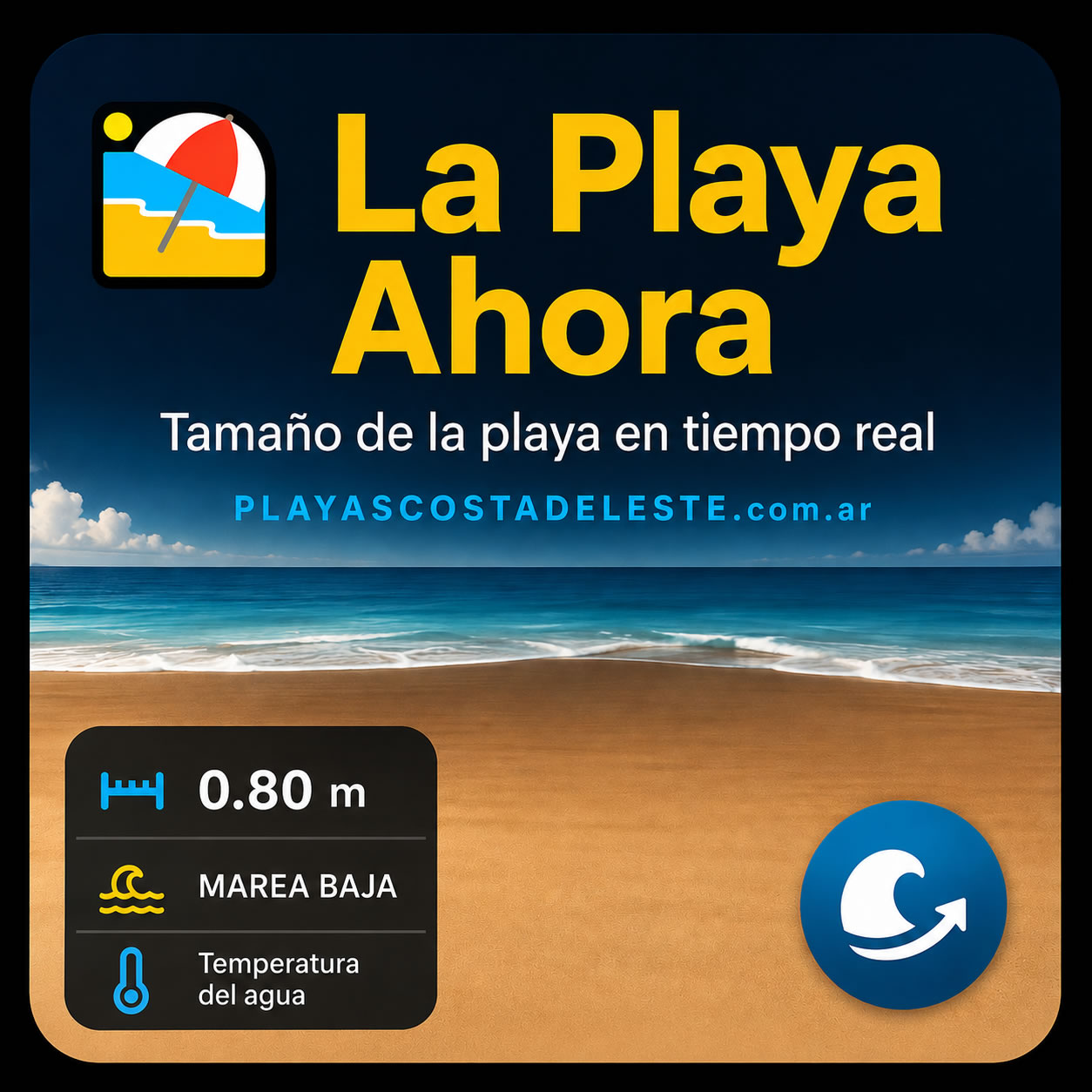 Playa de Costa del Este con el mar, la arena y el mangrullo de guardavidas, ilustrando el estado de la marea