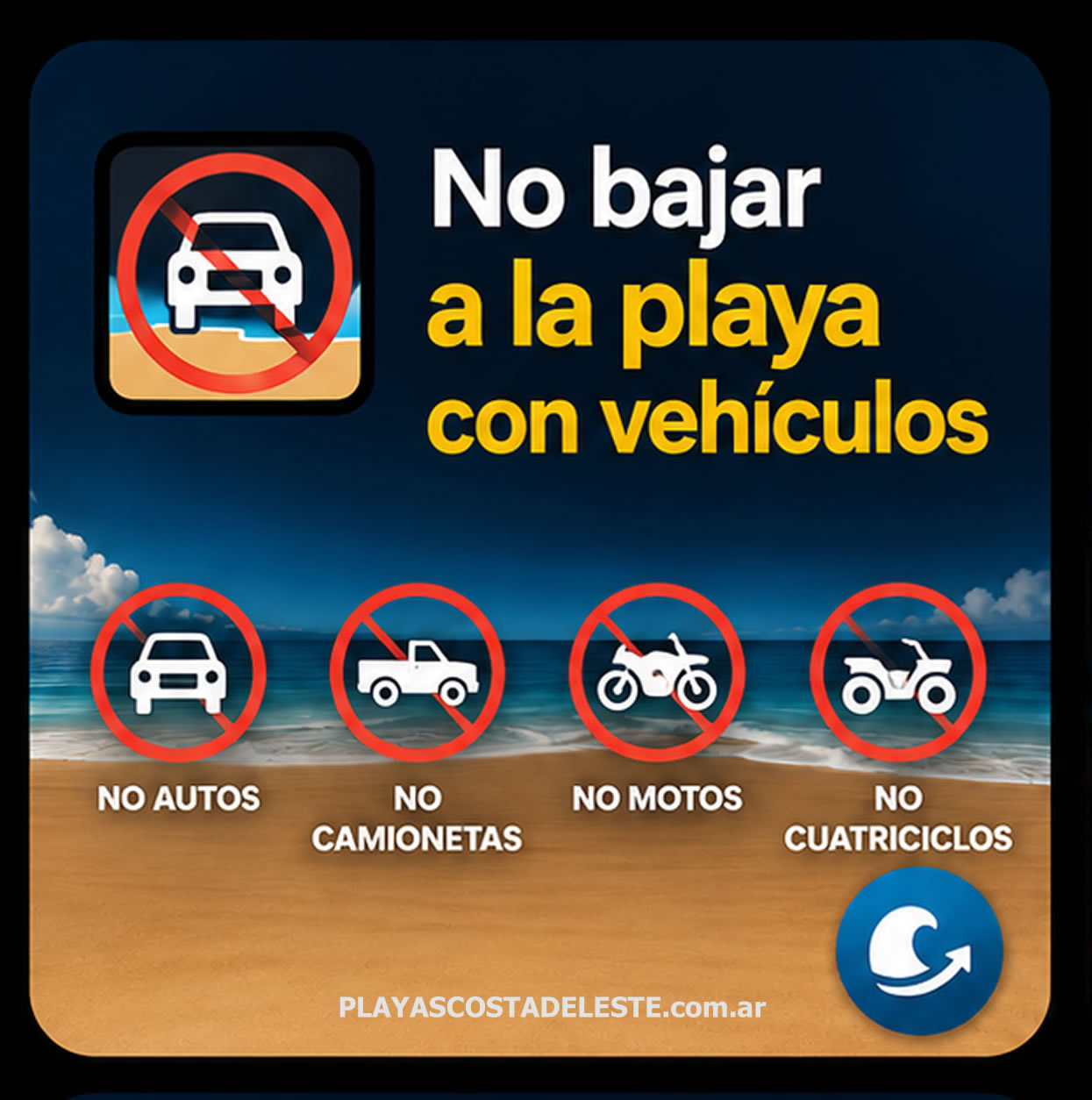 Campaña de Costa del Este: no bajar a la playa con autos, camionetas, motos ni cuatriciclos